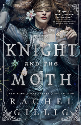 The Knight and the Moth Hardcover by Rachel Gillig