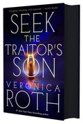 Seek the Traitor's Son by Veronica Roth