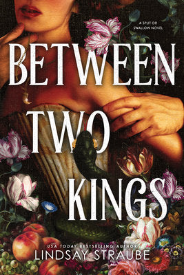 Between Two Kings by Lindsay Straube