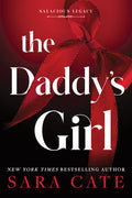 The Daddy's Girl by Sara Cate