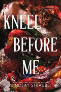 Kneel Before Me (Standard Edition) by Lindsay Straube book cover