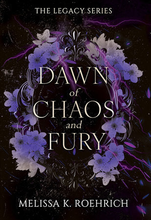 Dawn of Chaos and Fury by Melissa K. Roehrich