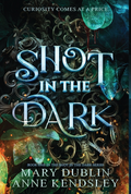 Shot in the Dark (Shot in the Dark Series #1)