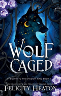 Wolf Caged:(Bound to the Shadow King, Book 1)