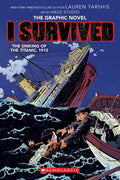 I Survived the Sinking of the Titanic, 1912 (Graphic Novel) cover
