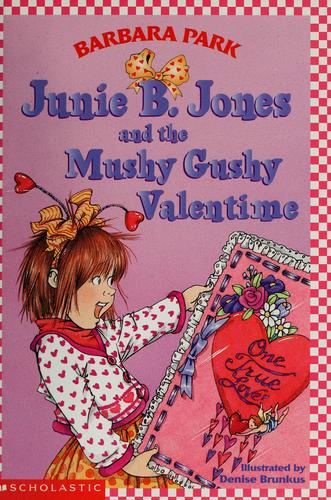 Junie B. Jones and the Mushy Gushy Valentime cover
